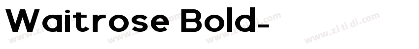 Waitrose Bold字体转换 Waitrose Bold字体转换